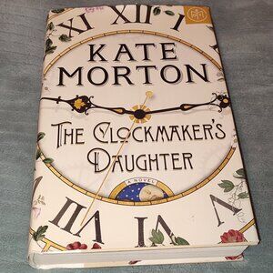Book The Clockmaker's Daughter Kate Morton Novel Bestseller Book of the Month